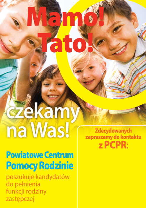 Plakat: Rekrutacja kandydatów do pełnienia roli rodzin zastępczych