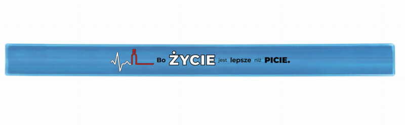 Opaska Odblaskowa Życie Lepsze Niż Picie